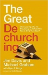 Great Dechurching: Who’s Leaving, Why Are They Going, and What Will It Take to Bring Them Back?